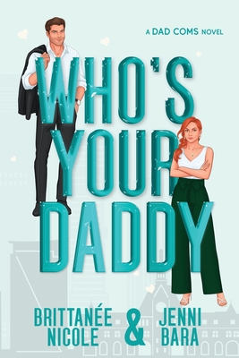 Who's Your Daddy - Brittanée Nicole
