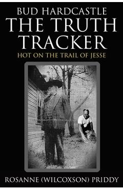 Poza produsului Bud Hardcastle The Truth Tracker: The Truth Tracker: The Truth Tracker - Rosanne Priddy