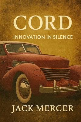 Cord: Innovation in Silence - Jack Mercer