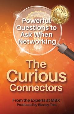 Poza produsului The Curious Connectors: Powerful Questions to Ask When Networking - Blaney Teal