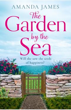 The Garden by the Sea - Amanda James