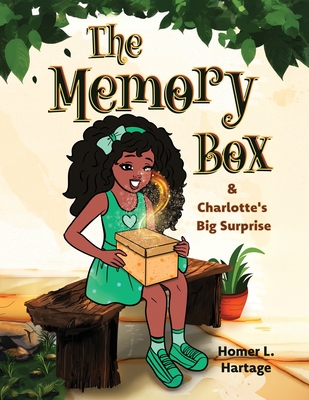 The Memory Box: Charlotte's Big Surprise - Homer Hartage