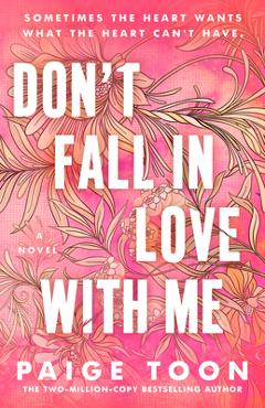 Coperta cărții 'Don't Fall in Love with Me - Paige Toon'