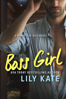Boss Girl: A Minnesota Ice Novel - Lily Kate