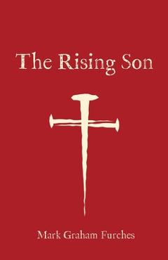 Poza produsului The Rising Son - Mark Graham Furches