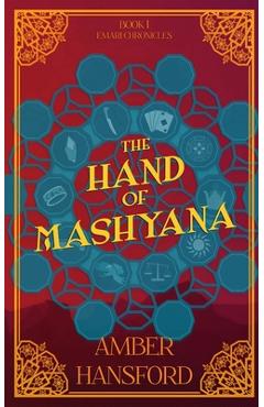 Coperta cărții 'The Hand of Mashyana - Amber Hansford'