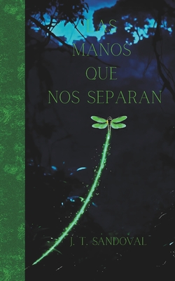 Las Manos Que Nos Separan - Jese Otniel Torres Sandoval