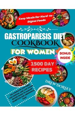 Coperta cărții 'Gastroparesis Diet Cookbook for Women: The Complete Low fiber, Low sodium, and Low sugar Recipes to Manage Diabetics'