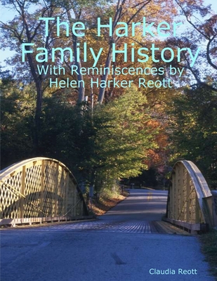 The Harker Family History - Claudia Reott