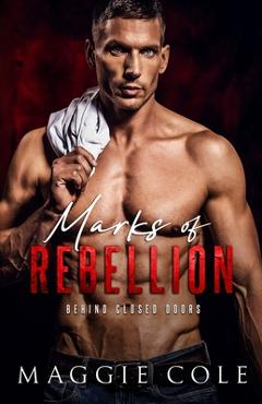 Poza produsului Marks of Rebellion: A Dark Military Romance - Maggie Cole