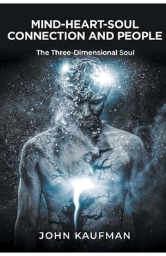 Poza produsului Mind-Heart-Soul Connection and People - John Kaufman