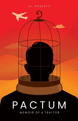 Pactum: Memoir of a Traitor - Aj Roberts