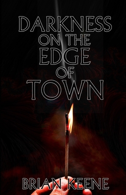 Darkness On The Edge Of Town - Brian Keene
