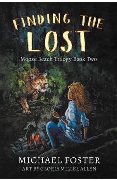 Poza produsului Finding the Lost: The Wild Side Trilogy Book Two - Michael Foster