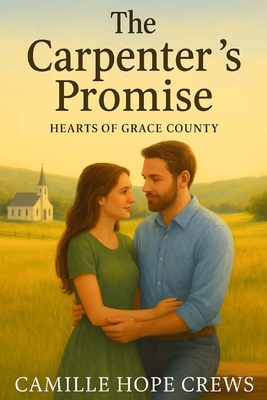 The Carpenter's Promise - Camille Hope Crews