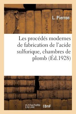 Les Procédés Modernes de Fabrication de l'Acide Sulfurique, Chambres de Plomb - L. Pierron