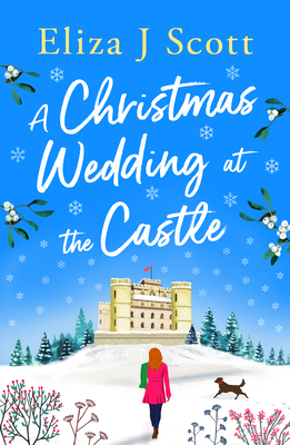 A Christmas Wedding at the Castle - Eliza J. Scott