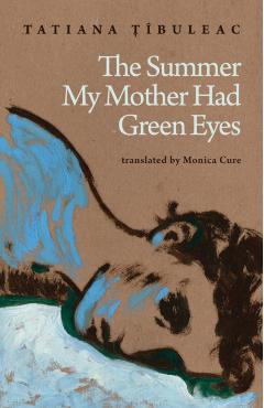 The Summer My Mother Had Green Eyes - Tatiana îbuleac