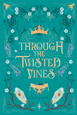 Through the Twisted Vines - Jess Layne