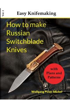 Poza produsului How to make Russian Switchblade Knives - Wolfgang Peter-michel