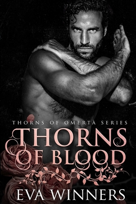 Thorns of Blood: A Dark Mafia Romance - Eva Winners