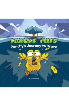 Coperta cărții 'Peculiar Peeps: Punchy's Journey to Brave - Andy Kulikyan'