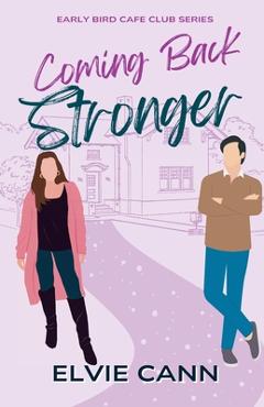 Coperta cărții 'Coming Back Stronger - Elvie Cann'