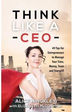 Poza produsului Think Like a CEO - Alice Hinckley