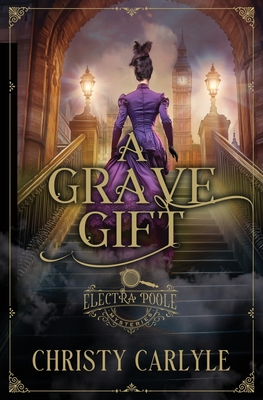 A Grave Gift - Christy Carlyle