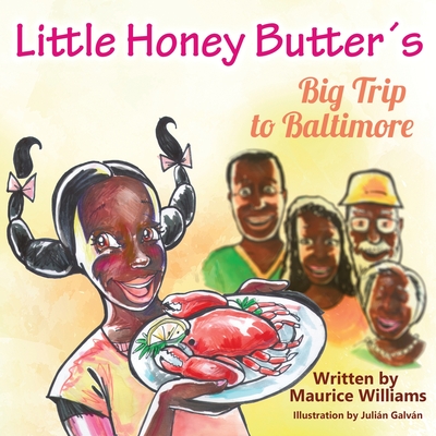 Little Honey Butter's Big Trip To Baltimore - Maurice T. Williams
