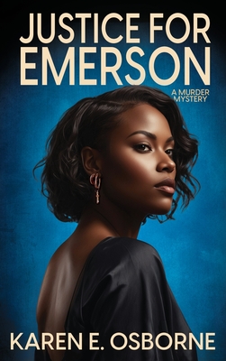 Justice for Emerson: A Murder Mystery - Karen E. Osborne