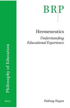 Coperta cărții 'Hermeneutics: Understanding Educational Experience - Pádraig Hogan'