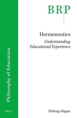 Hermeneutics: Understanding Educational Experience - Pádraig Hogan