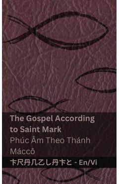 Coperta cărții 'The Bible (The Gospel According to Saint Mark) / Kinh Thánh (Phúc Âm Theo Thánh Máccô): Tranzlaty English Tiếng Việt -'