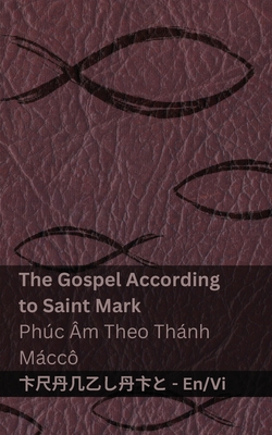 The Bible (The Gospel According to Saint Mark) / Kinh Thánh (Phúc Âm Theo Thánh Máccô): Tranzlaty English Tiếng Việt -