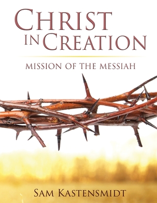 Christ in Creation - Sam Kastensmidt