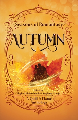 Seasons of Romantasy: Autumn - Meghan Kleinschmidt