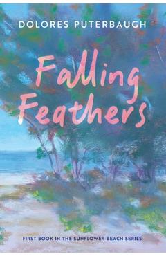 Coperta cărții 'Falling Feathers - Dolores Puterbaugh'