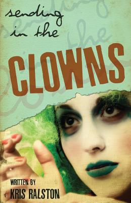 Sending in the Clowns - Kris Ralston