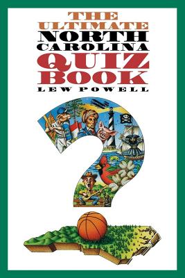 Ultimate North Carolina Quiz Book - Lew Powell