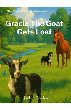 Poza produsului Gracie The Goat Gets Lost - Jackie Golden