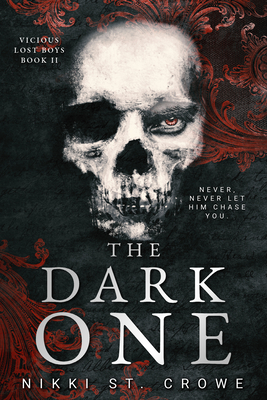 The Dark One (Vicious Lost Boys, 2): A Peter Pan Dark Romance - Nikki St Crowe