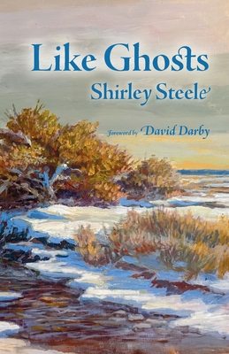 Like Ghosts - Shirley Steele