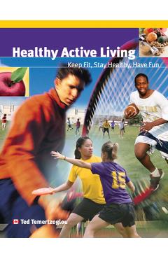 Coperta cărții 'Healthy Active Living: Student Activity Handbook 10 - Ted Temertzoglou'
