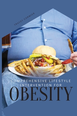 Coperta cărții 'Comprehensive Lifestyle Intervention for Obesity - Tracey Cormier'