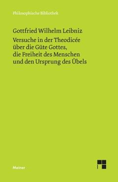 Coperta cărții 'Versuche in der Theodicée über die Güte Gottes, die Freiheit des Menschen und den Ursprung des Übels: Philosophische'