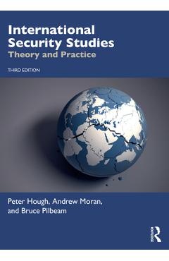 Coperta cărții 'International Security Studies: Theory and Practice - Peter Hough'