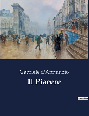 Il Piacere - Gabriele D'annunzio