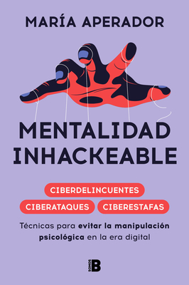 Mentalidad Inhackeable / Unhackable Mindset - María Aperador