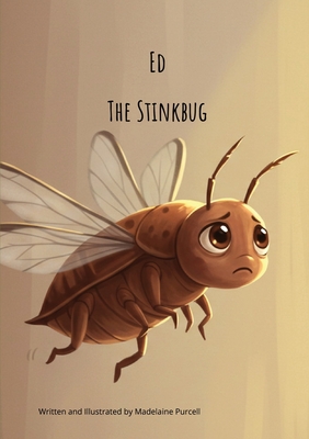 Ed the Stinkbug - Madelaine Purcell